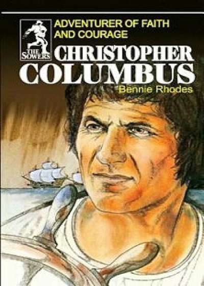 Christopher Columbus (Sowers Series), Paperback/Bennie Rhodes
