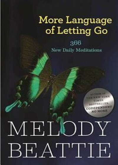 More Language of Letting Go: 366 New Meditations by Melody Beattie, Paperback/Melody Beattie
