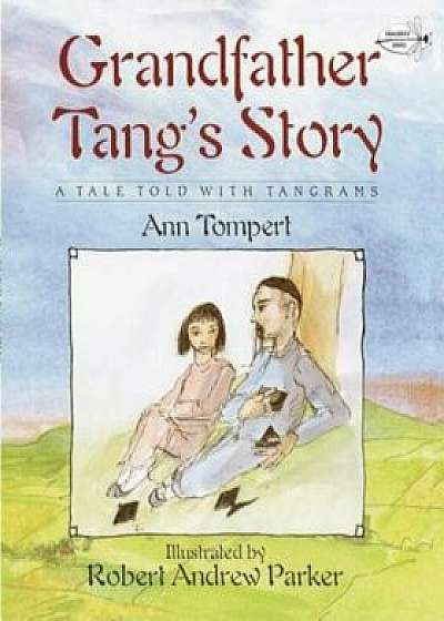 Grandfather Tang's Story, Paperback/Ann Tompert