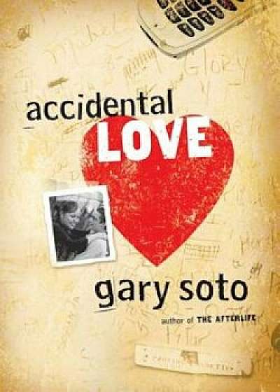 Accidental Love, Paperback/Gary Soto