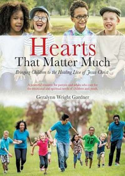 Coperta cărții Hearts That Matter Much, Paperback/Geralynn Wright Gardner de Geralynn Wright Gardner