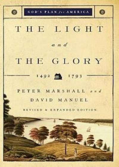 The Light and the Glory: 1492-1793, Paperback/Peter Marshall