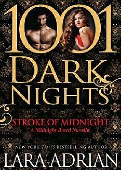 Stroke of Midnight: A Midnight Breed Novella, Paperback/Lara Adrian
