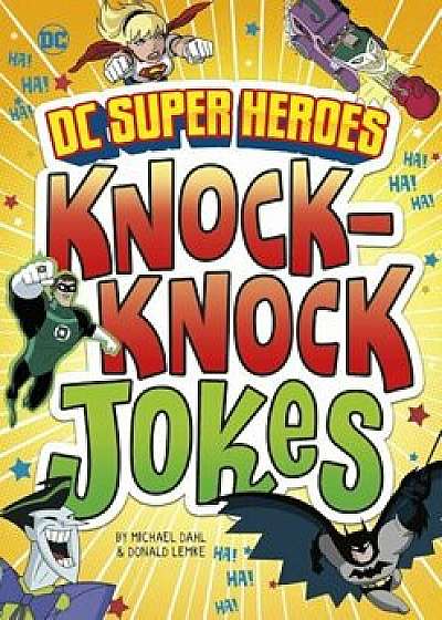 DC Super Heroes Knock-Knock Jokes, Hardcover/Michael Dahl