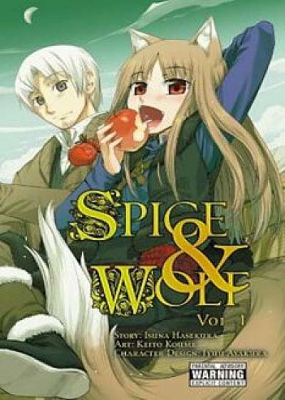 Spice & Wolf, Volume 1, Paperback/Isuna Hasekura