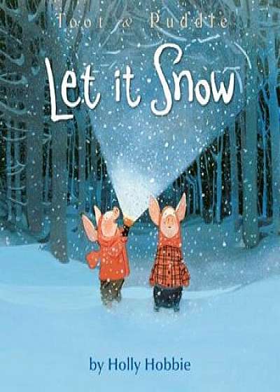 Let It Snow, Paperback/Holly Hobbie