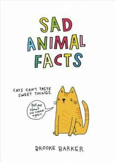 Sad Animal Facts, Hardcover/Brooke Barker