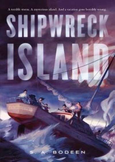 Shipwreck Island, Paperback/S. A. Bodeen