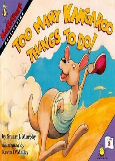 Too Many Kangaroo Things to Do!, Paperback/Stuart J. Murphy