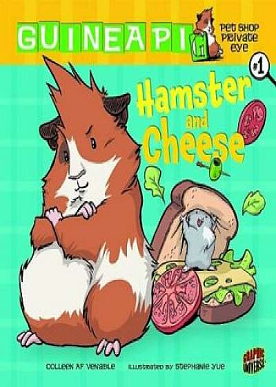 Hamster and Cheese, Paperback/Colleen AF Venable