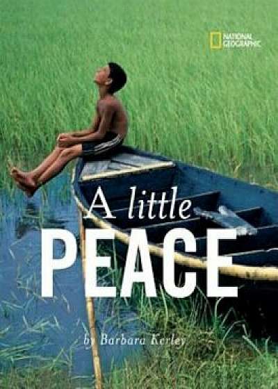 A Little Peace, Hardcover/Barbara Kerley