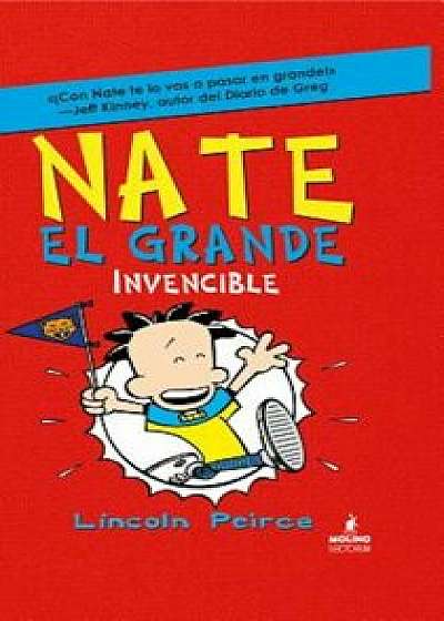 Nate el Grande Invencible, Hardcover/Lincoln Peirce