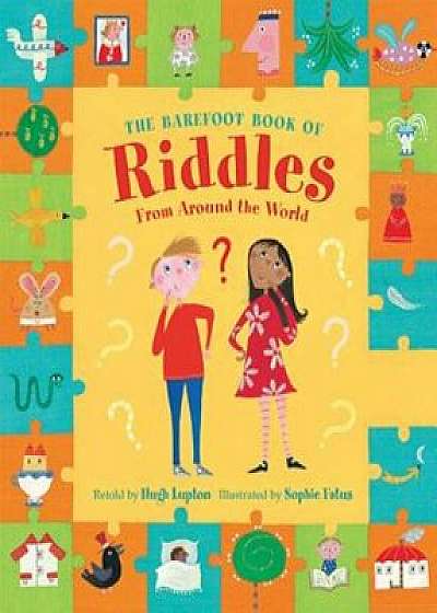 The Barefoot Book of Riddles, Paperback/Hugh Lupton