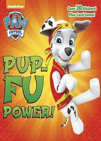 Pup-Fu Power! (Paw Patrol), Paperback/RandomHouse