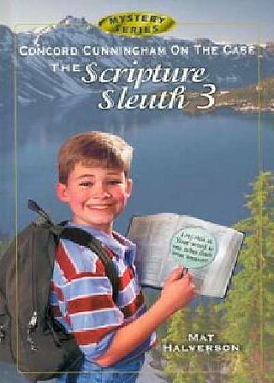 Concord Cunningham on the Case: The Scripture Sleuth 3, Paperback/Mat Halverson