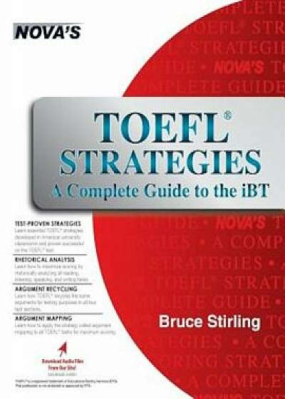 TOEFL Strategies: A Complete Guide to the Ibt, Paperback/Bruce Stirling