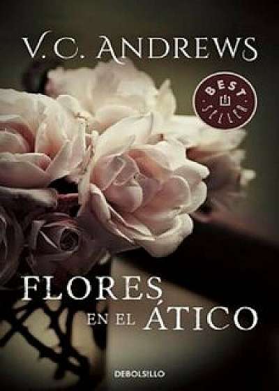 Flores en el Atico, Paperback/V. C. Andrews