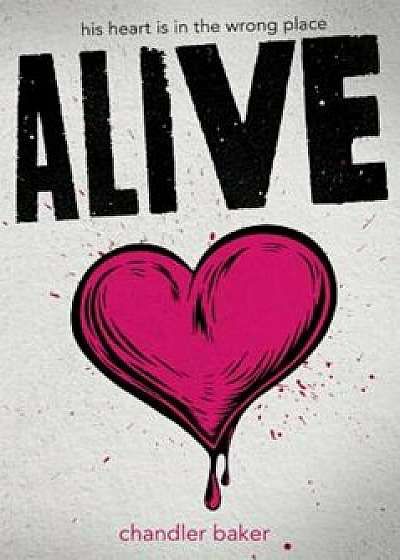 Alive, Hardcover/Chandler Baker