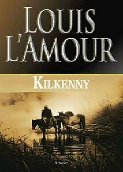 Kilkenny/Louis L'Amour