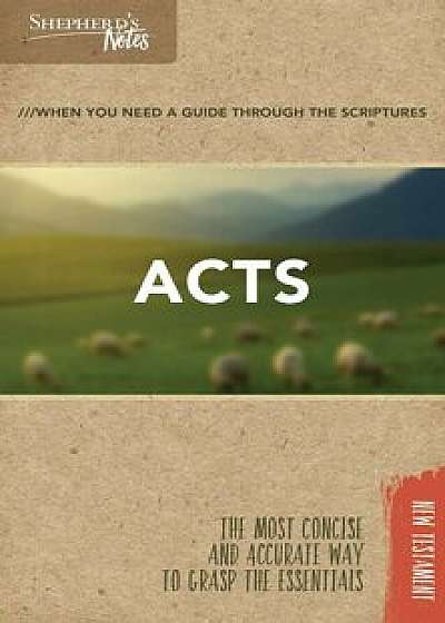 Shepherd's Notes: Acts, Paperback/Dana Gould