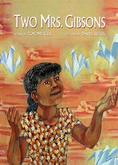 Two Mrs. Gibsons, Paperback/Toyomi Igus