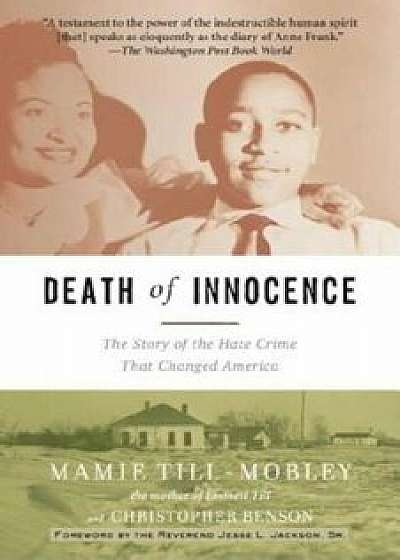 Death of Innocence: The Story of the Hate Crime That Changed America, Paperback/Mamie Till-Mobley