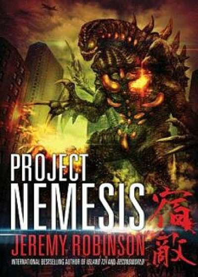 Project Nemesis (a Kaiju Thriller), Paperback/Jeremy Robinson