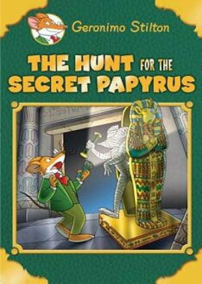 The Hunt for the Secret Papyrus (Geronimo Stilton: Special Edition), Hardcover/Geronimo Stilton