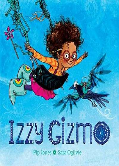 Izzy Gizmo, Hardcover/Pip Jones