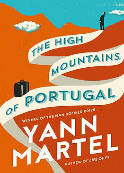 The High Mountains of Portugal/Yann Martel
