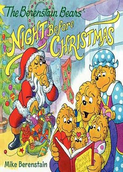 The Berenstain Bears' Night Before Christmas, Paperback/Mike Berenstain