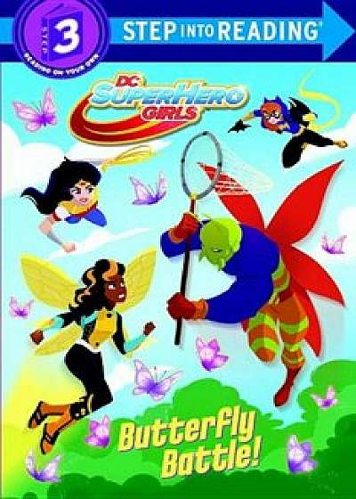 Butterfly Battle! (DC Super Hero Girls), Paperback/Courtney Carbone