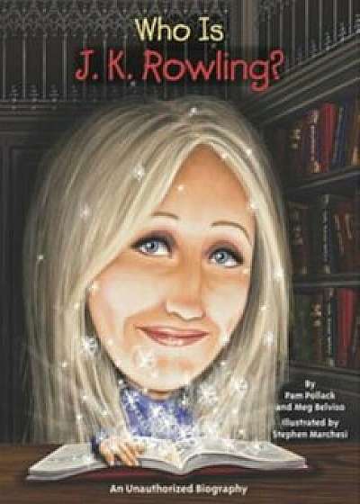 Who Is J. K. Rowling', Hardcover/Pam Pollack