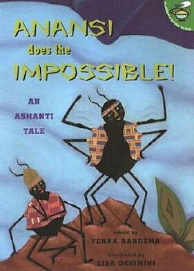 Anansi Does the Impossible: An Ashanti Tale, Paperback/Verna Aardema