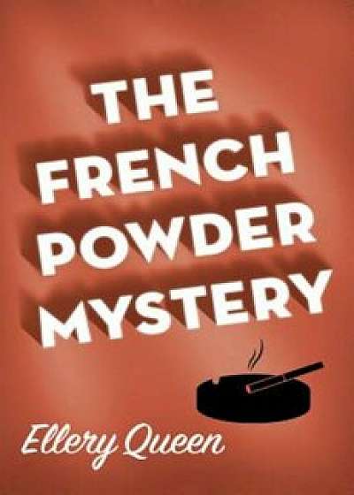 The French Powder Mystery, Paperback/Ellery Queen