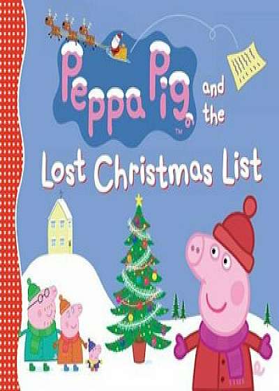 Peppa Pig and the Lost Christmas List, Hardcover/Candlewick Press