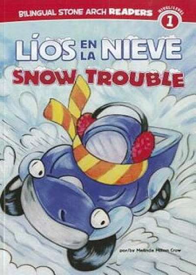 Lios En La Nieve/Snow Trouble, Paperback/Melinda Melton Crow