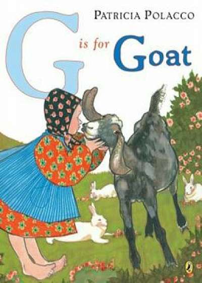G Is for Goat, Paperback/Patricia Polacco