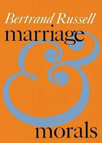 Marriage and Morals (Liveright Paperbound), Paperback/Bertrand Russell