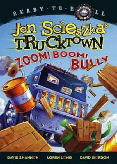 Zoom! Boom! Bully, Paperback/Jon Scieszka