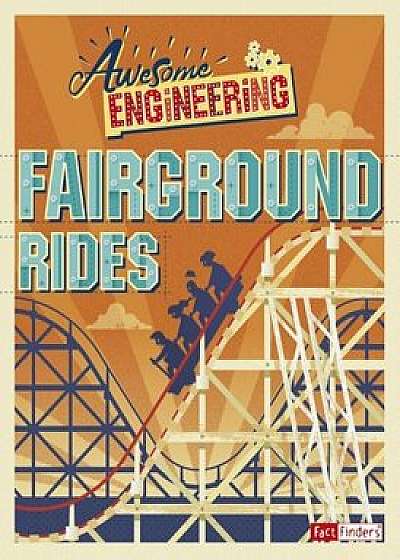Awesome Engineering Fairground Rides, Paperback/Sally Spray