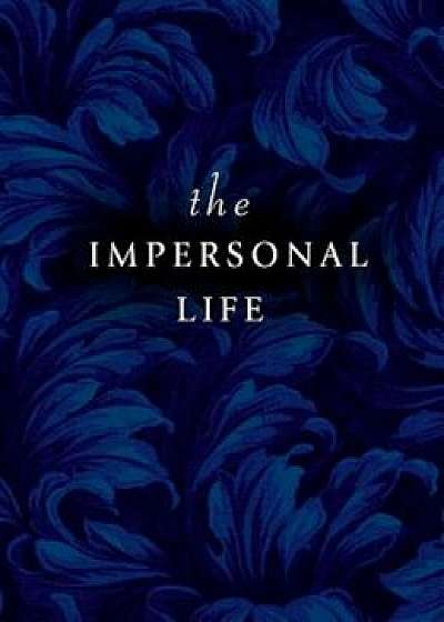 The Impersonal Life, Paperback/W. LaViolette