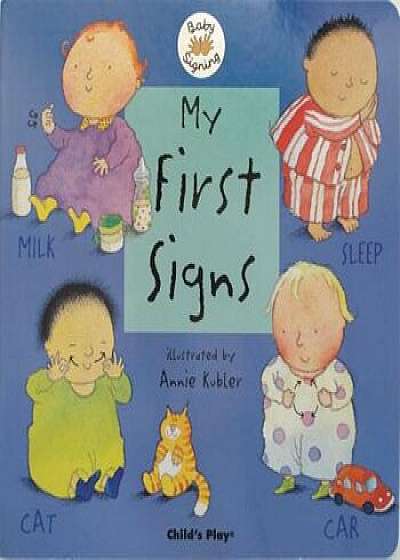 My First Signs, Hardcover/Annie Kubler