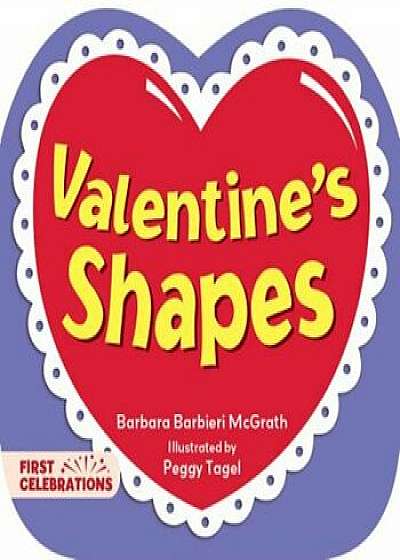 Valentine's Shapes, Hardcover/Barbara Barbieri McGrath