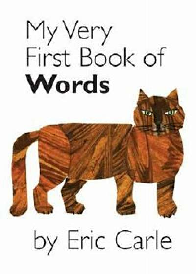 My Very First Book of Words, Hardcover/Eric Carle