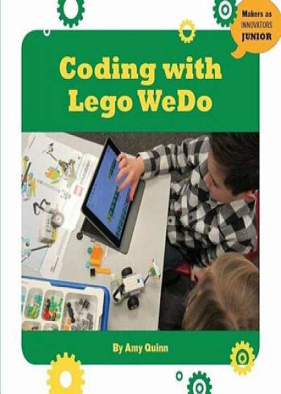 Coding with Lego Wedo, Paperback/Amy Quinn