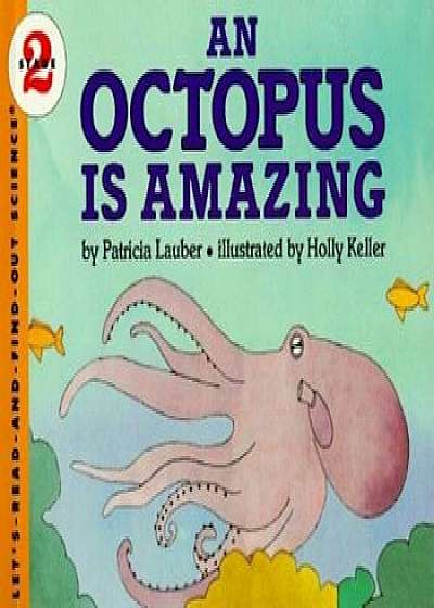An Octopus Is Amazing, Paperback/Patricia Lauber