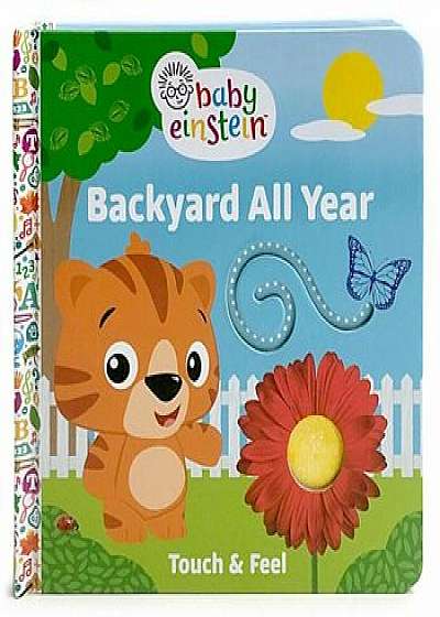 Baby Einstein: Backyard All Year: Touch and Feel, Hardcover/Minnie Birdsong