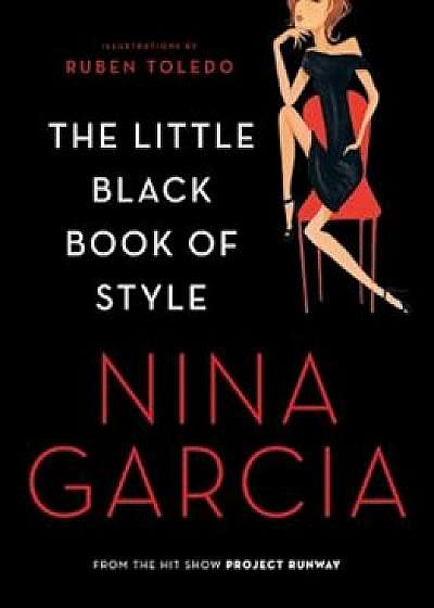 The Little Black Book of Style, Paperback/Nina Garcia