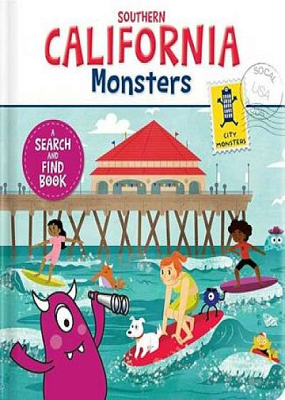 Southern California Monsters: A Search and Find Book, Hardcover/Anne Paradis